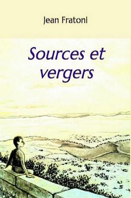 Sources & Vergers par Jean Fratoni